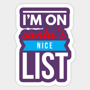 i’m on santa’s nice list Sticker